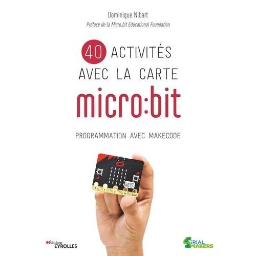 40 Activités Avec La Carte Micro:Bit - Programmation Avec Makecode