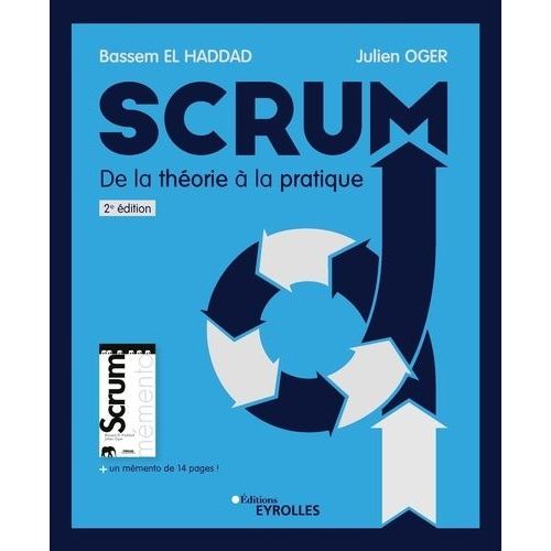 Scrum - De La Théorie À La Pratique Initiation, Perfectionnement, Agilité