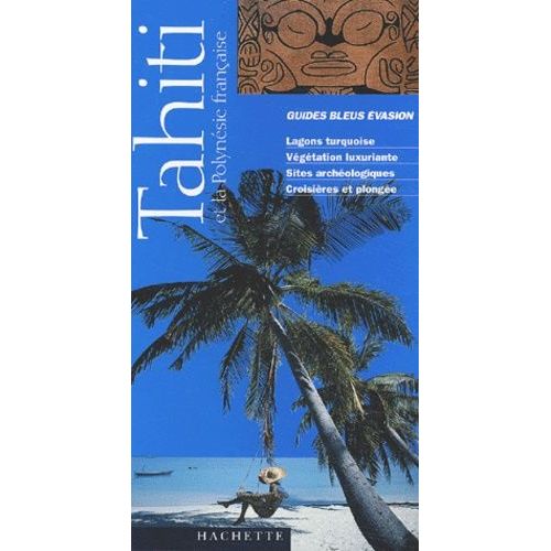 Tahiti Et La Polynésie Française