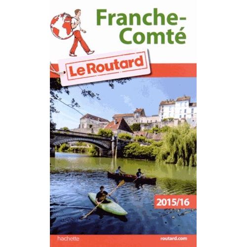 Guide Du Routard Franche-Comté 2015/2016