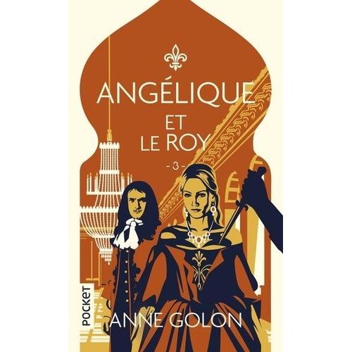 Angélique - Tome 3 - Angélique Et Le Roy