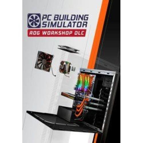 Pc Building Simulator - Republic Of Gamers Workshop - Steam - Jeu En Téléchargement - Ordinateur Pc
