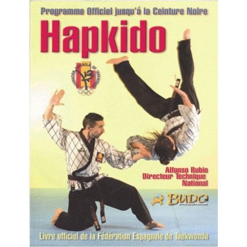 Hapkido - Programme Officiel De La Fédération Espagnole De Taekwondo Jusqu'à La Ceinture Noire