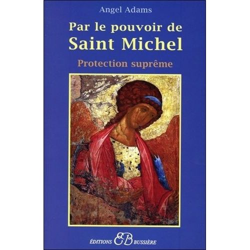 Par Le Pouvoir De Saint Michel - Protection Suprême