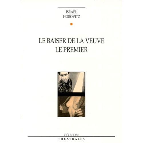 Le Baiser De La Veuve, Le Premier