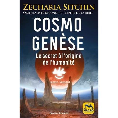 Cosmo Genèse - Le Secret À L'origine De L'humanité