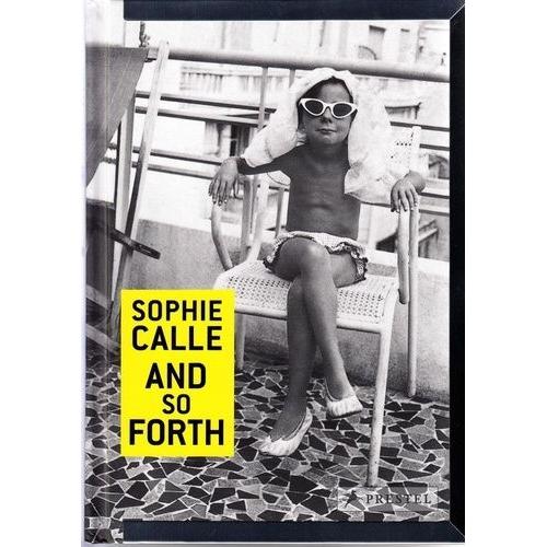 Sophie Calle - And So Forth