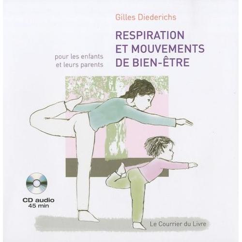 Respiration Et Mouvements De Bien-Être Pour Les Enfants Et Leurs Parents - (1 Cd Audio)