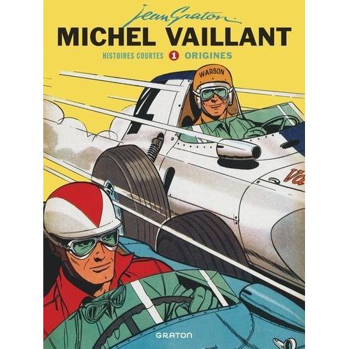 Michel Vaillant - Histoires Courtes Tome 1 - Origines