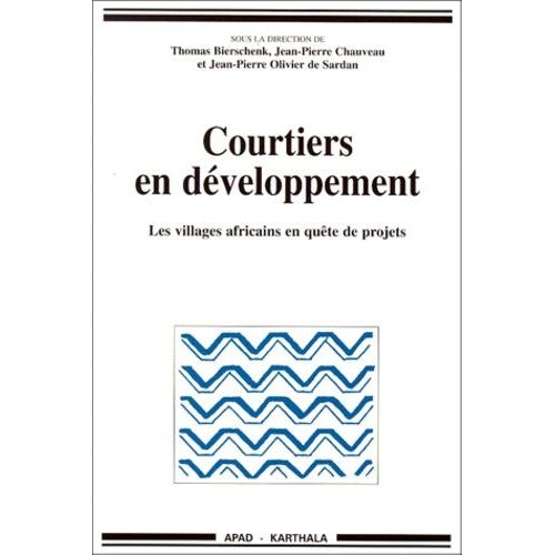 Courtiers En Developpement - Les Villages Africains En Quête De Projet