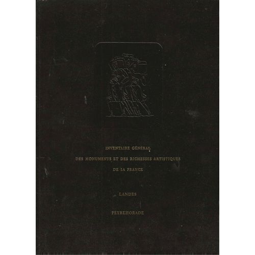Inventaire Général Des Monuments Et Des Richesses Artistiques De La France . Landes . Canton De Peyrehorade