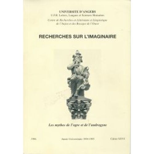 Recherches Sur L Imaginaire:Les Mythes De L'ogre Et De L'androgyne