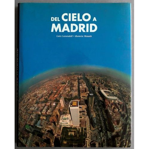 Del Cielo A Madrid Carandell Luis