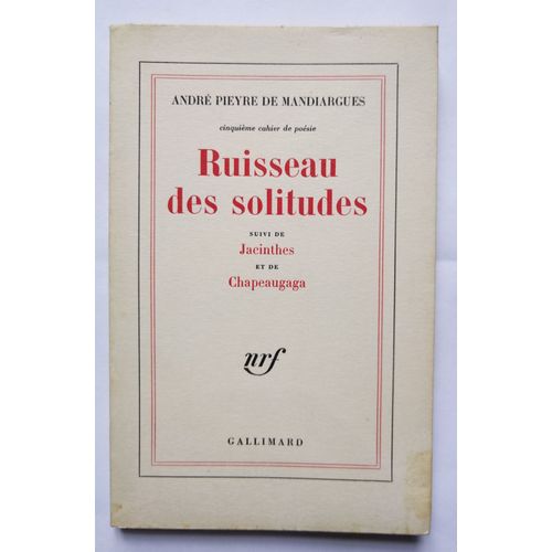 André Pieyre De Mandiargues Ruisseau Des Solitudes N° 1.241/3.500 Sur Vélin 1968 Nrf Gallimard