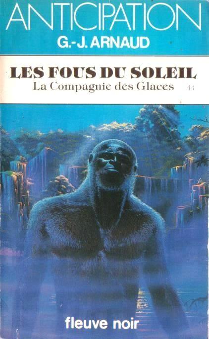 La compagnie des glaces, tome 11: Les Fous du soleil