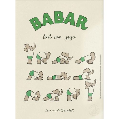 Babar - Fait Son Yoga - Laurent De Brunhoff - Affiche 50x70cm