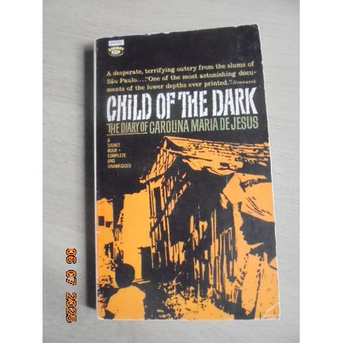 Child Of The Dark: The Diary Of Carolina Maria De Jesus. My Life In The Slums Of Sao Paulo.