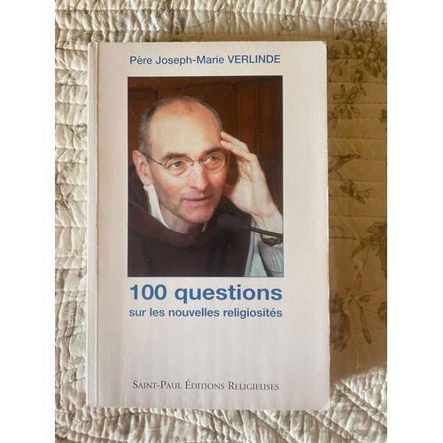 100 Questions Sur Les Nouvelles Religiosités, Père Joseph-Marie Verlinde, Saint-Paul Editions Religieuses