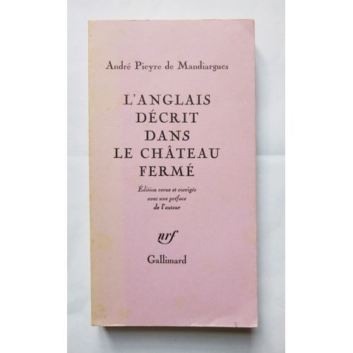 André Pieyre De Mandiargues L'Anglais Décrit Dans Le Château Fermé 1979 Nrf Gallimard