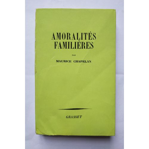 Maurice Chapelan Amoralités Familières Eo Sur Alfa Mousse (1.677/2.200) 1964 Grasset