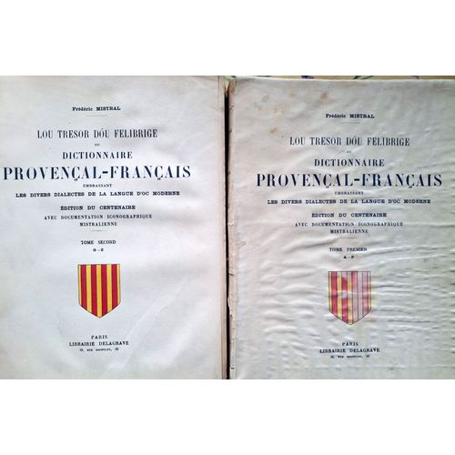 Dictionnaire Provençal-Français Lou Tresor Dóu Felibrige De Frédéric Mistral, Édisud 1993