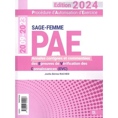 Procédure D'autorisation D'exercice, Sage-Femme, 2009-2023 - Annales Corrigées Des Epreuves De Vérification Des Connaissances Fondamentales Et Pratiques (Evcf & Evcp)