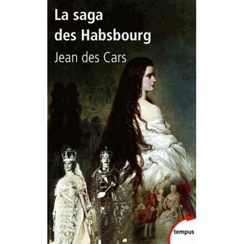 La Saga Des Habsbourg