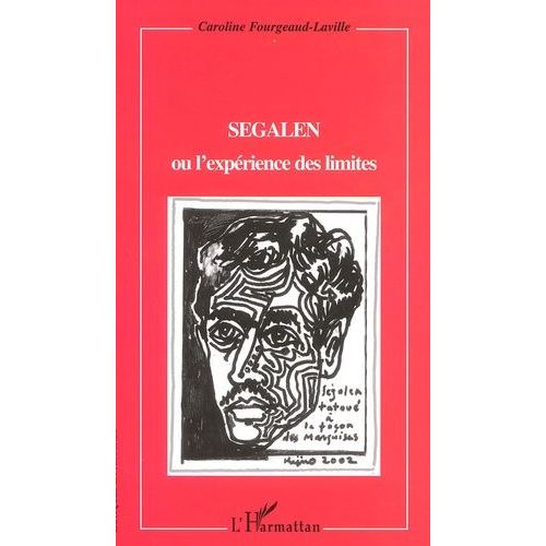 Segalen Ou L'experience Des Limites