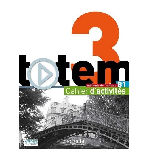 Totem: Niveau 3 Cahier D'activites + Cd Audio