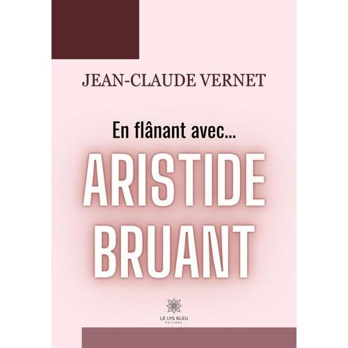 En Flânant Avec? Aristide Bruant