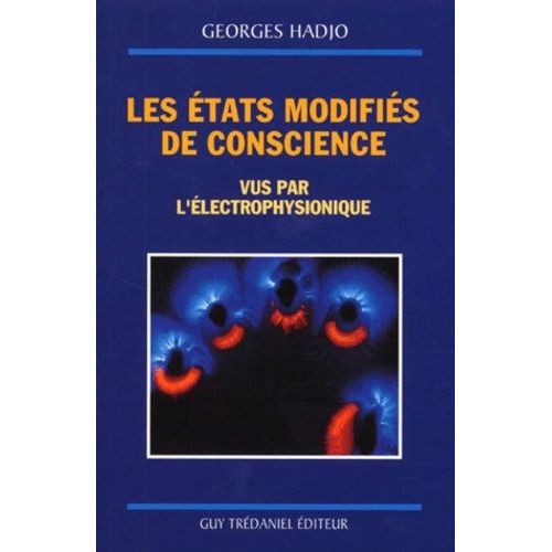 Les Etats Modifies De Conscience Vus Par L'electrophysionique