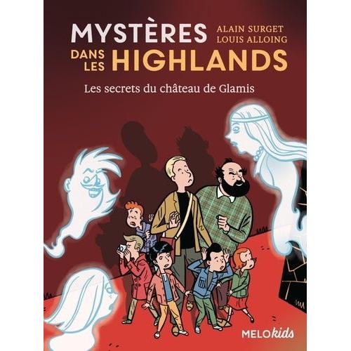 Mystères Dans Les Highlands Tome 2 - Les Secrets Du Château De Glamis