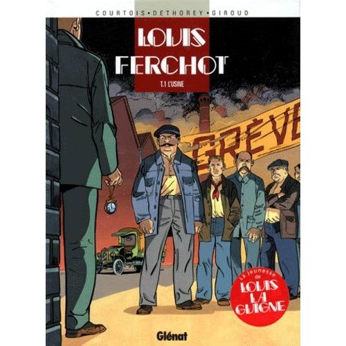 Louis Ferchot - Tome 1 - L'usine
