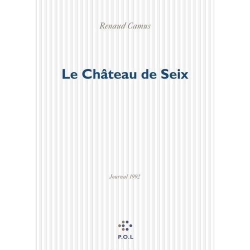 Le Château De Seix - Journal 1992