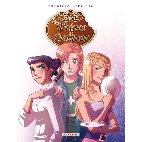 Prince À Croquer (Un) - Tome 2 : Plat