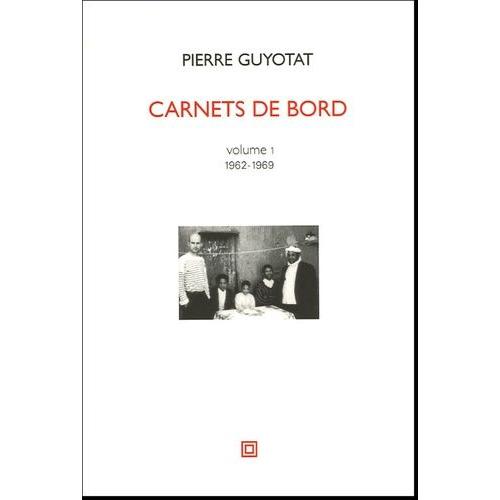 Carnets De Bord - Volume 1, 1962-1969