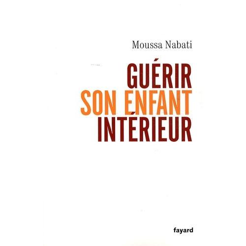 Guérir Son Enfant Intérieur