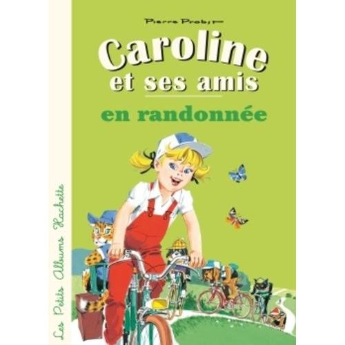 Caroline Et Ses Amis En Randonnée