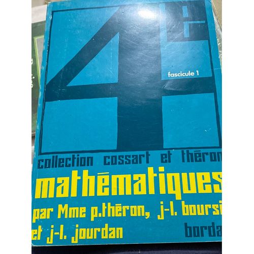 Collection Cossart Et Theron Mathématiques Classe De 4e Fascicule 1 - Programme 1971.