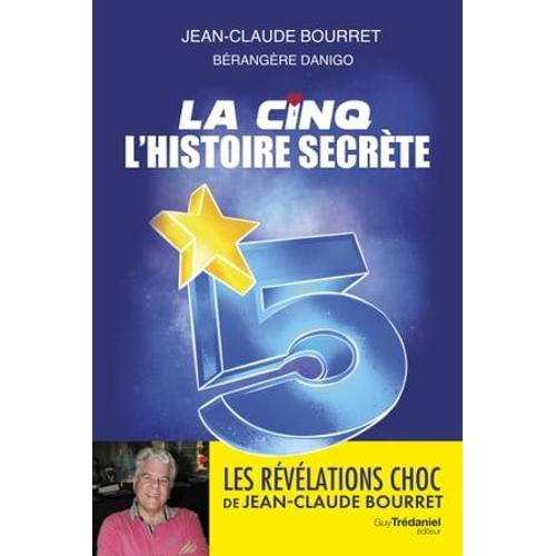 La Cinq, L'histoire Secrète