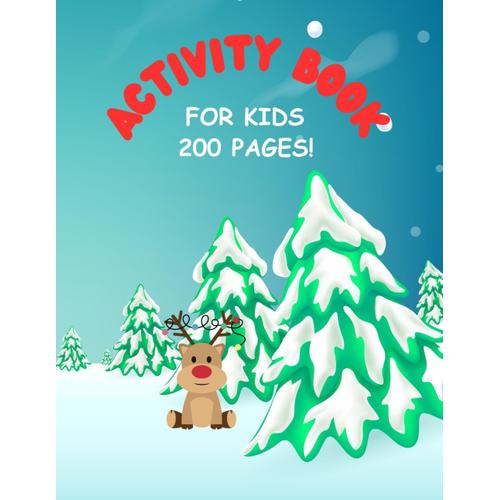 Holiday Activity Book For Kids: Activity Book | Dot-To-Dot | Mazes | Coloring Pages | Cut-Out Pages | How-To-Draw | Connect The Dot (Winter Holiday Kids Collection)