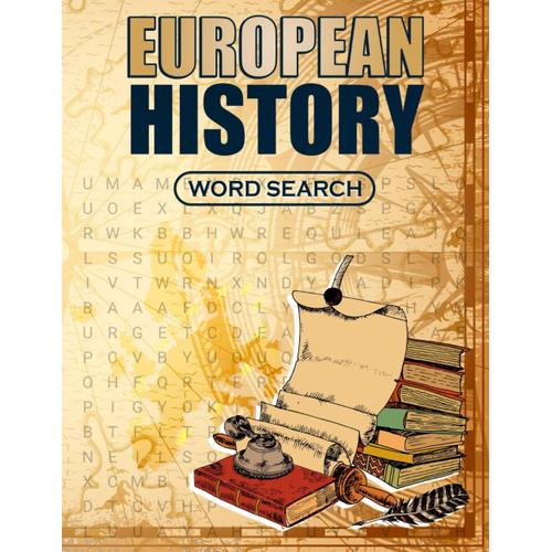 European History Word Search: Large Print Challenging Puzzles About European History For Adults, Seniors, Puzzles Games Book Gifts For Birthday, Christmas