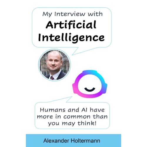 My Interview With Artificial Intelligence: Humans And Ai Have More In Common Than You May Think!