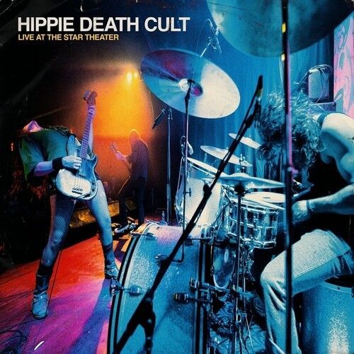 Hippie Death Cult - Live At The Star Theater [Vinyl Lp] Blue, Colored Vinyl, Ltd Ed