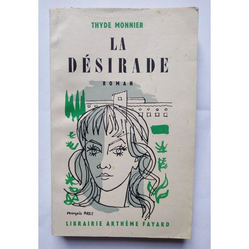 Thyde Monnier La Désirade 1957 Librairie Arthème Fayard