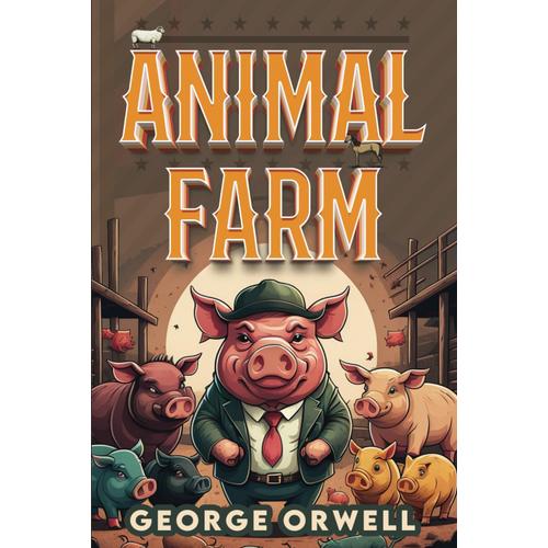 Animal Farm: An Annotation Exploring Animal Farm's Political Legacy - Lessons For The Modern World