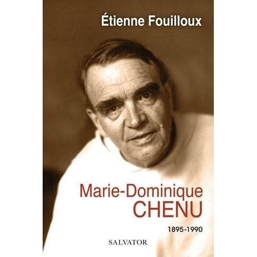 Marie-Dominique Chenu - 1895-1990