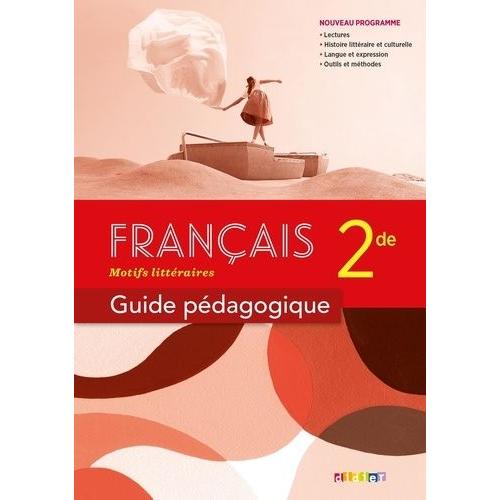 Français 2de Motifs Littéraires - Guide Pédagogique