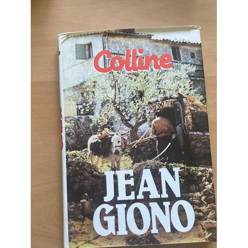 Colline. Ecrit Par Jean Giono. Editions France Loisirs 