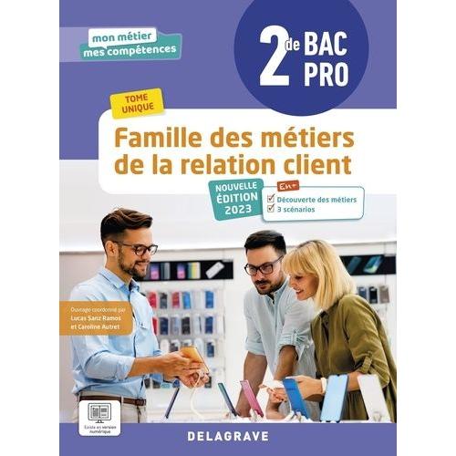 Famille Des Métiers De La Relation Client 2de Bac Pro